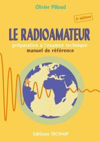 Le radioamateur : préparation à l'examen technique, manuel de référence