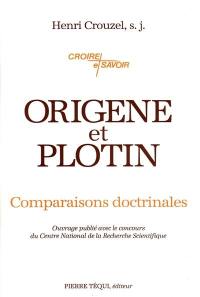 Origène et Plotin : comparaisons doctrinales