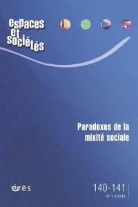 Espaces et sociétés, n° 140-141. Paradoxes de la mixité sociale