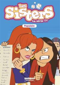 Les sisters : la série TV. Vol. 11. Populaire