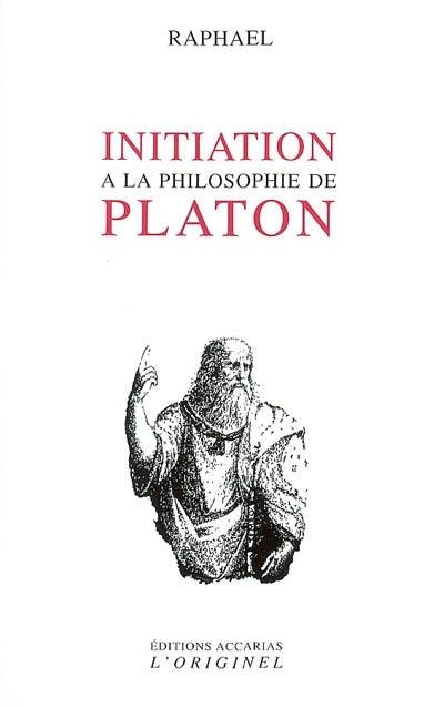 Initiation à la philosophie de Platon