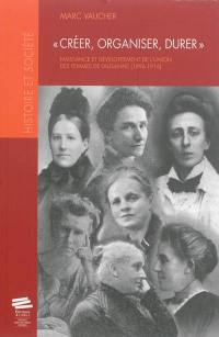Créer, organiser, durer : naissance et développement de l'Union des femmes de Lausanne (1896-1916)