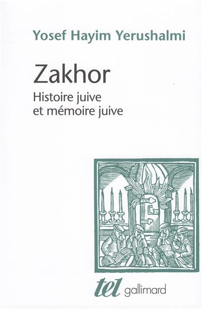Zakhor : histoire juive et mémoire juive