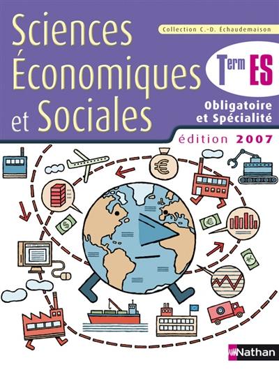 Sciences économiques et sociales, terminale ES, enseignement obligatoire et spécialité : livre de l'élève