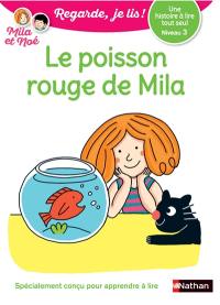 Le poisson rouge de Mila : une histoire à lire tout seul, niveau 3