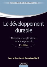 Le développement durable : théories et applications au management