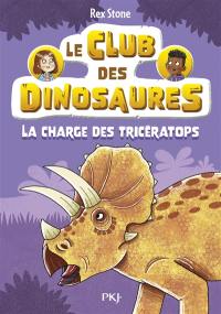 Le club des dinosaures. Vol. 2. La charge des tricératops