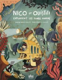 Nico et Ouistiti. Vol. 1. Nico et Ouistiti explorent les fonds marins