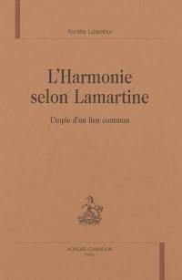 L'harmonie selon Lamartine : utopie d'un lieu commun