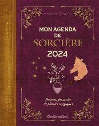 Mon agenda de sorcière 2024 : potions, formules & plantes magiques