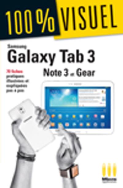 Samsung Galaxy Tab 3, Note 3 et Gear
