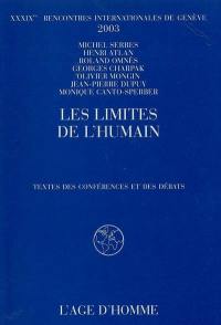 Les limites de l'humain : textes des conférences et des débats