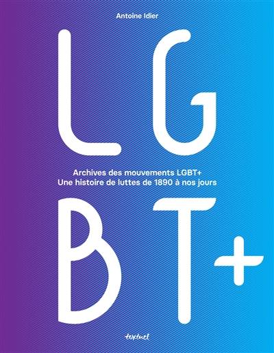 Archives des mouvements LGBT+ : une histoire des luttes de 1890 à nos jours