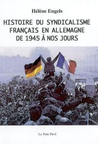 Histoire du syndicalisme français en Allemagne de 1945 à nos jours
