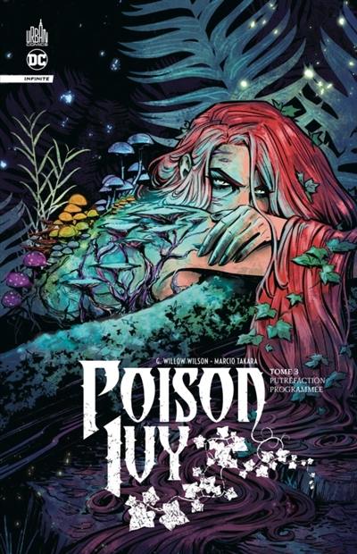 Poison Ivy. Vol. 3. Putréfaction programmée