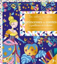 Princesses de contes à pailleter et à dorer : 6 jolis tableaux à décorer !