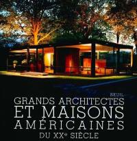 Grands architectes et maisons américaines du XXe siècle