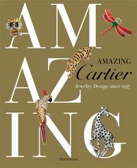 Amazing Cartier : jewelry design since 1937
