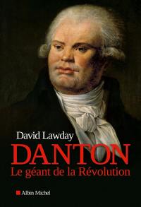 Danton : le géant de la Révolution