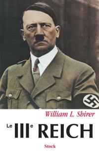 Le IIIe Reich : des origines à la chute