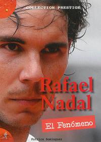 Rafael Nadal : el fenomeno