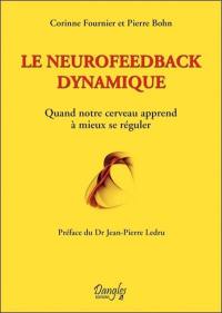 Le neurofeedback dynamique : quand notre cerveau apprend à mieux se réguler