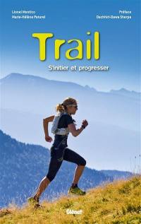 Trail : s'initier et progresser
