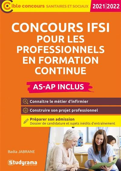 Concours IFSI pour les professionnels en formation continue : AS-AP inclus : 2021-2022