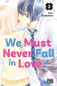 We must never fall in love!. Vol. 2