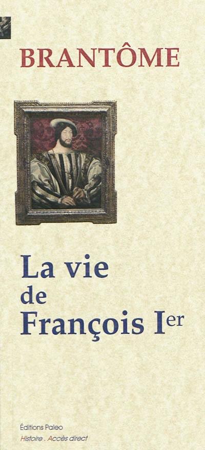 La vie de François Ier et de la reine Claude de France
