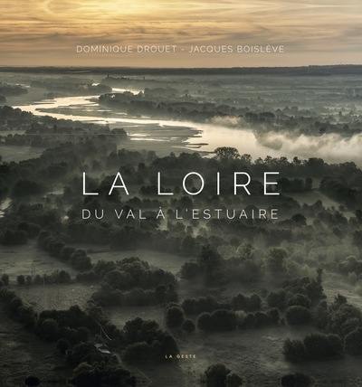 La Loire : du val à l'estuaire