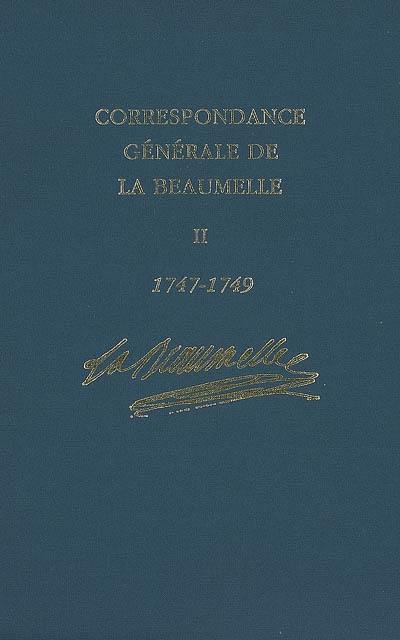 Correspondance générale de La Beaumelle (1726-1773). Vol. 2. 1747-1749