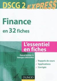 Finance en 32 fiches : DSCG 2 : rappels de cours, applications, corrigés
