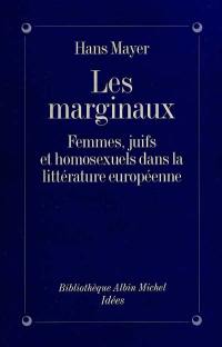 Les Marginaux : femmes, juifs et homosexuels dans la littérature européenne