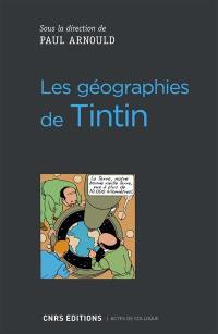 Les géographies de Tintin : actes de colloque