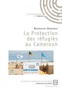 La protection des réfugiés au Cameroun