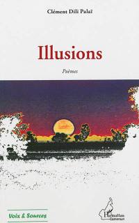 Illusions : poèmes