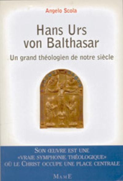 Hans Urs von Balthasar : un grand théologien de notre siècle