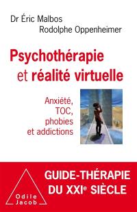 Psychothérapie et réalité virtuelle : anxiété, TOC, phobies et addictions