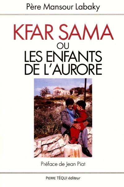 Kfar Sama ou Les enfants de l'aurore
