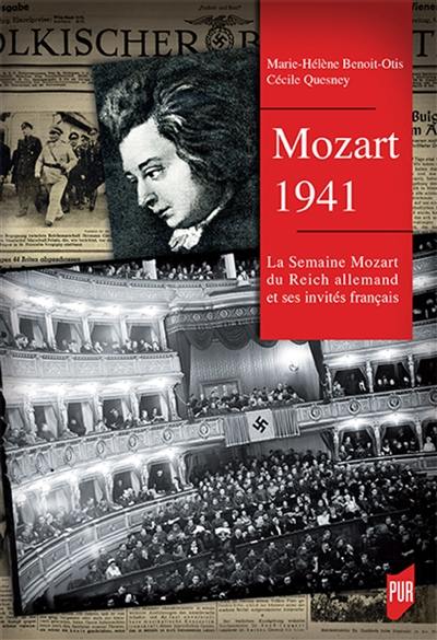 Mozart 1941 : la Semaine Mozart du Reich allemand et ses invités français