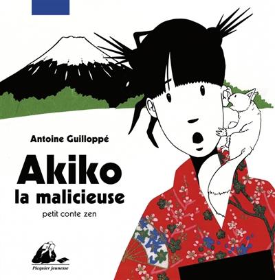Akiko la malicieuse : petit conte zen