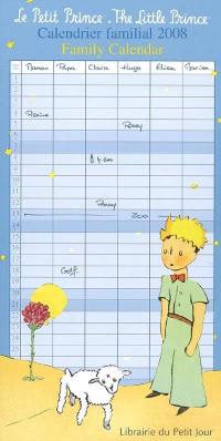 Le Petit Prince : calendrier familial 2008. The Little Prince : family calendar 2008