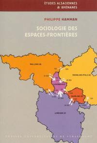 Sociologie des espaces-frontières : les relations transfrontalières autour des frontières françaises de l'Est
