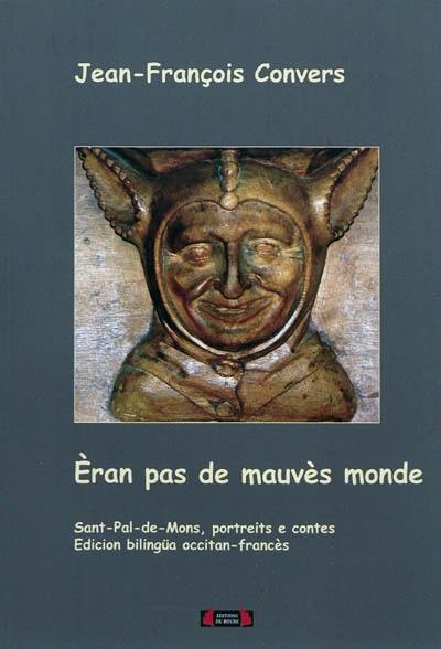 Eran pas de mauvès monde : Sant-Pal-de-Mons, portreits e contes