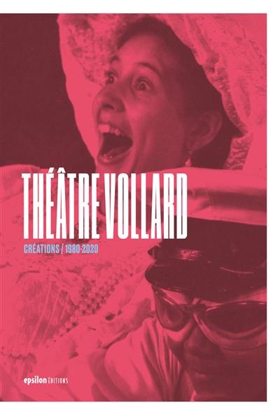 Théâtre Vollard : créations : 1980-2020
