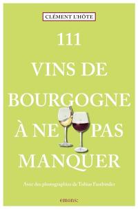 111 vins de Bourgogne à ne pas manquer