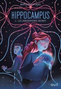 Hippocampus. Vol. 1. Le laboratoire secret