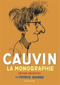Cauvin : la monographie