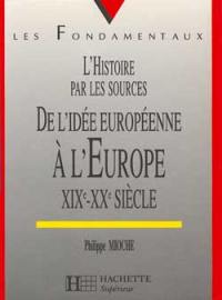 De l'idée européenne à l'Europe : XIXe-XXe siècle